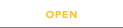 OPEN